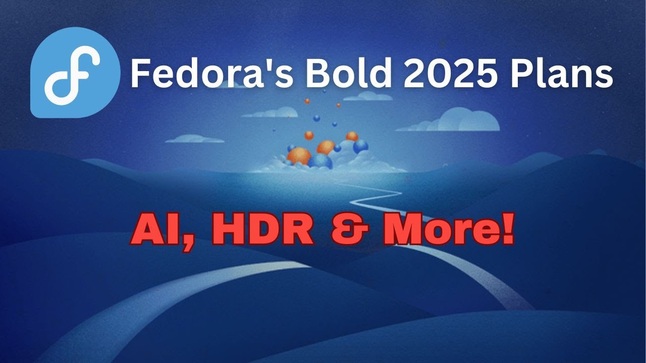 Fedora brings AI to its next release: ambitious plans for 2025 - YouTube