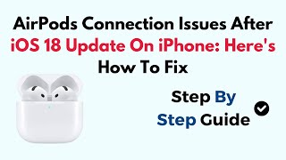 AirPods Connection Issues After iOS 18 Update On iPhone: Here's How To Fix