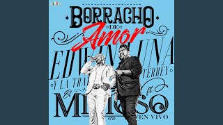 Borracho de Amor (En Vivo Desde la Arena Monterrey)