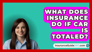 What Does Insurance Do If Car Is Totaled? -  InsuranceGuide360.com