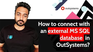 How to connect with an external MS SQL database  in OutSystems?