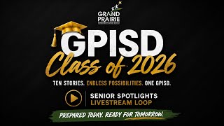 🎓 GPISD Class of 2026 | Senior Spotlight Marathon LIVE | Student Success Stories 24/7