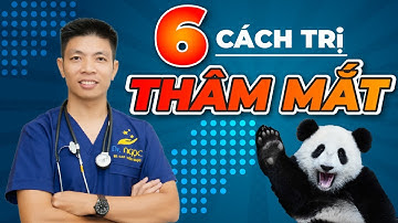 6 CÁCH TRỊ THÂM MẮT - Chữa Quầng Thâm Mắt Tại Nhà Đơn Giản Hiệu Quả | Dr Ngọc