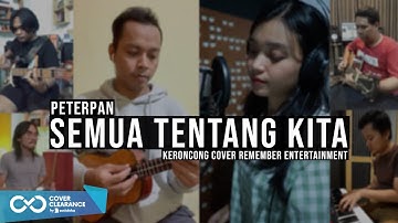 [ KERONCONG ] Peterpan - Semua Tentang Kita cover Remember Entertainment