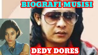 Biografi Musisi Dedy Dores