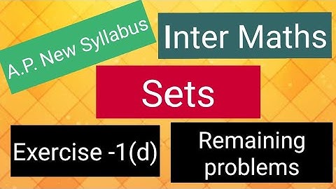 Inter Maths - A.P. New Syllabus - Sets - Exercise -1(d) - remaining problems
