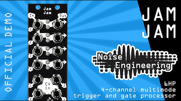 Jam Jam - 4-channel multimode trigger and gate processor from Noise Engineering