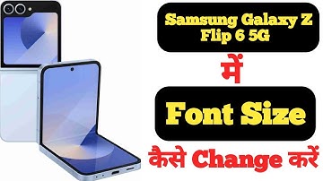 How to change font size in Samsung Galaxy Z Flip 6 5G || Samsung Galaxy Z Flip 6 5G font size ||