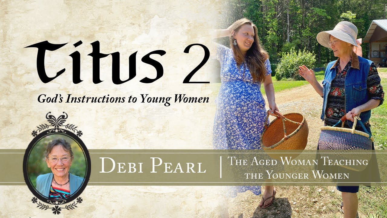Debi Pearl teaches the Women | Titus 2