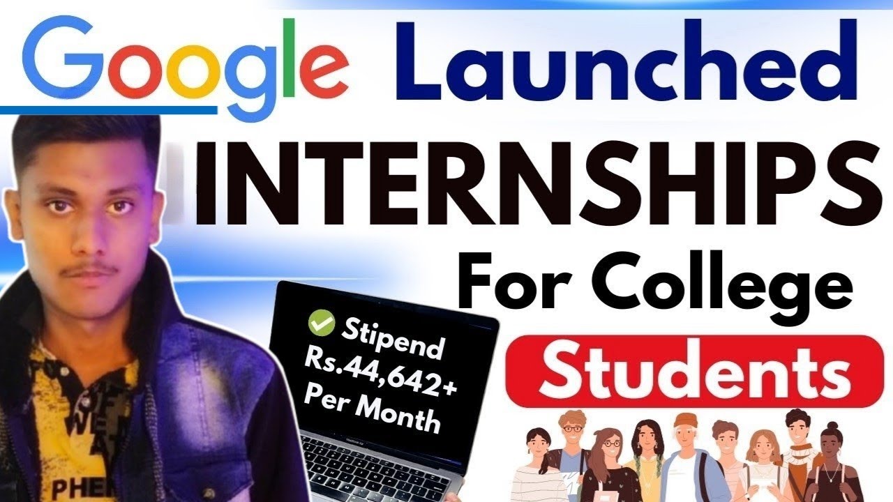 Google Free Internship for College Students | Google Hiring STEP Intern ...