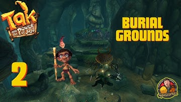Tak and the Power of Juju Part 2 Burial Grounds