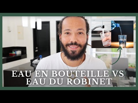 EAU DU ROBINET vs EAU EN BOUTEILLE