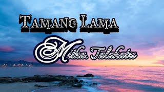 Tamang Lama~Mitha Talahatu|| Lirik🎵 _Lagu Ambon Timur
