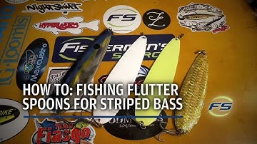 How To: Fishing Flutter Spoons For Striped Bass