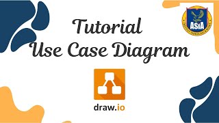 Tutorial Membuat Use Case Diagram Menggunakan Draw.io