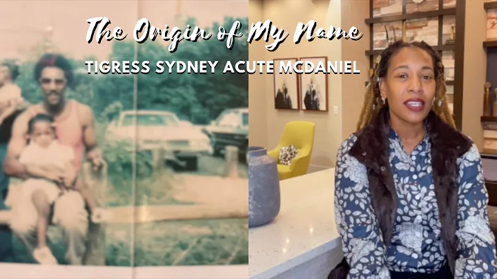 The Origin of My Name || Tigress Sydney Acute McDa...