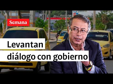 Taxistas levantan diálogo con Gobierno Petro y habrá paro en Colombia