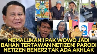 MEMALUKAN‼️PAK WOWO JADI BAHAN TERTAWAN NETIZEN⁉️PARODI NETIZEN BENER-BENER TAK ADA AKHLAK
