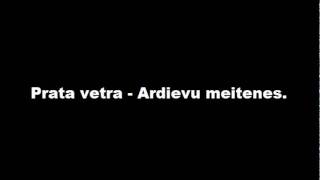 Video thumbnail of "Prata vetra - Ardievu meitenes."