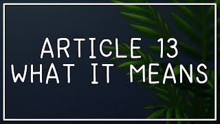 ARTICLE 13 - EUROPE'S NEW COPYRIGHT LAW: WHAT DOES IT MEAN FOR SIMMERS