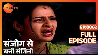 Sanjog Se Bani Sangini - Hindi TV Serial - Full Ep - 62 - Binny Sharma , Iqbal Khan - Zee TV