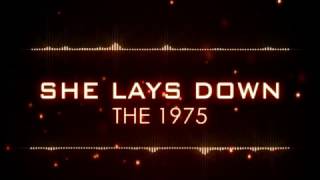 The 1975 - She Lays Down (Lyrics)