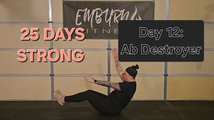 25 DAYS STRONG: Day 12- Ab Destroyer