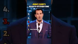 Jimmy Carr's roasts of everyone. #JimmyCarr #roast #standupcomedy #ranking #fyp