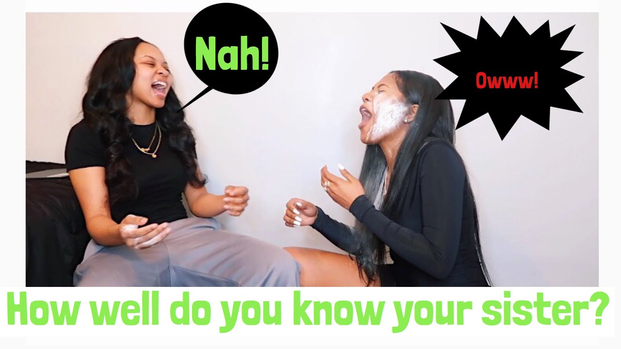 Sister Powder Challenge How well do you know your sister? YouTube