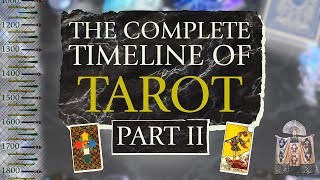 The Ultimate TAROT History - Part II: From Games to the Occult and Beyond