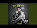 Boy don't cry : Soul Select remix (feat. เนย์'s Mogwaii) (English Version)
