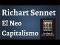 Sennet; la Cultura del Nuevo Capitalismo