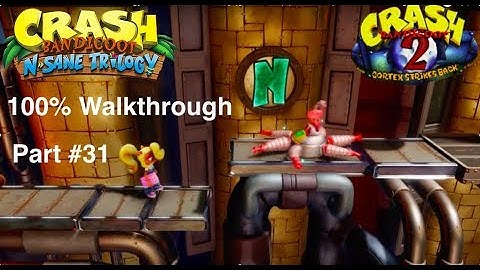 Crash Bandicoot 2 N. Sane Trilogy Part 31 Piston It Away (Both Gems) (No Deaths) 100% Walkthrough