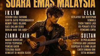 The Best Malaysian Golden Voices of All Time | Malaysian Slow Rock | Iklim, Ella, Ziana Zain & Su...