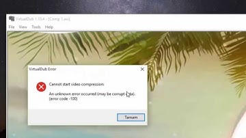 How to fix Virtual Dub error code 100