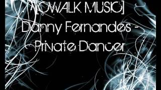 [CWALK MUSIC] Danny Fernandes - Private Dancer