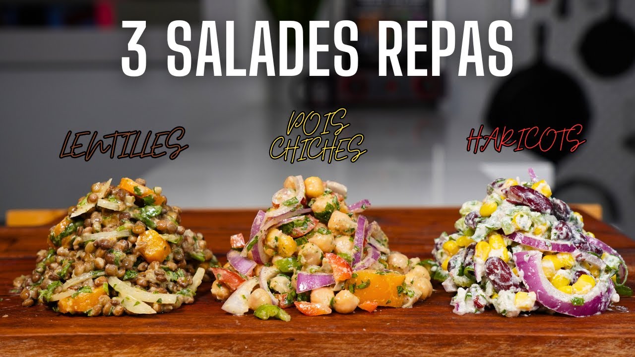 3 SALADES REPAS ou ENTRÉE parfaitement ÉQUILIBRÉES pour l'ÉTÉ
