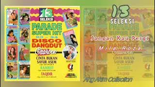 JANGAN KAU PERGI - MILA ROZA - 13 PARADE SUPER HIT 93 94 DISCO DANGDUT