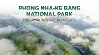 Phong Nha-Ke Bang National Park: The adventure capital of Asia.