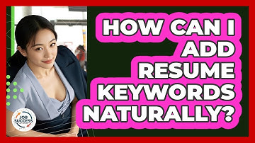 How Can I Add Resume Keywords Naturally? - Job Success Network