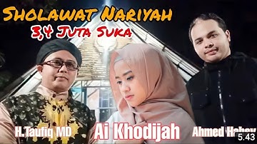 ※Sholawat Nariyah  Ai Khodijah  feat  ust  taufiq FULL LIRIK