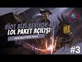 Riot Bizi Seviyor mu?-LOL AGALARLA PAKET AÇILIŞI 3