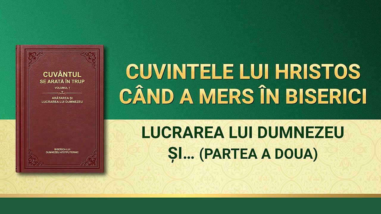 Cuvântul lui Dumnezeu „Lucrarea lui Dumnezeu și practica omuluiˮ (Partea a doua)