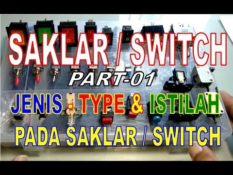 SAKLAR - SWITCH UNTUK POWER & ACCESORIES AUDIO - "JENIS, ISTILAH & PENGENALAN"