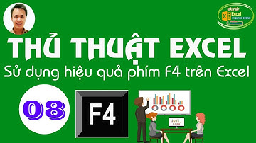 Hà Quang Dương|Thủ thuật Excel số 08| Sử dụng hiệu quả phím F4 trên Excel