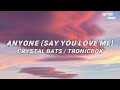 Anyone Say You Love Me Crystal Bats TRONICBOX Lyrics mp3