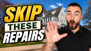 What NOT to Fix Before Selling Your Home