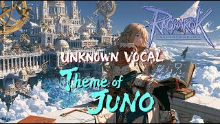 【RO OST】Theme of Juno - Unknown Lyrics Vocal Remix (City & Town BGM #08) 🎧 Ragnarok Online