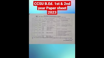 CCSU B.Ed. 1st & 2nd year Paper Sheet 2023 #ccsu #ccsuexam2023 #viral