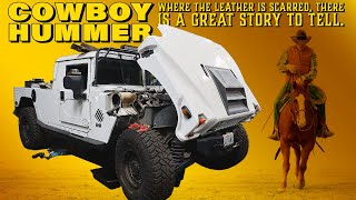 COWBOY INSPIRED HUMMER H1 BUILD